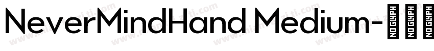 NeverMindHand Medium字体转换
